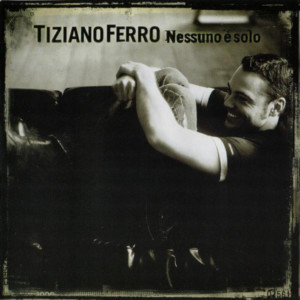 Nessuno è solo Tiziano Ferro